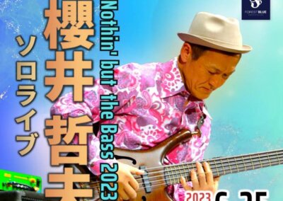 櫻井哲夫 “Nothin’but the Bass 2023” SOLO LIVE
