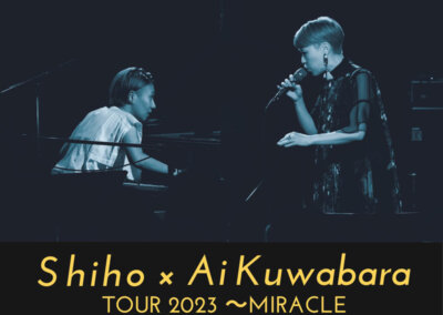 Shiho × Ai Kuwabara Tour 2023 ～MIRACLE〜