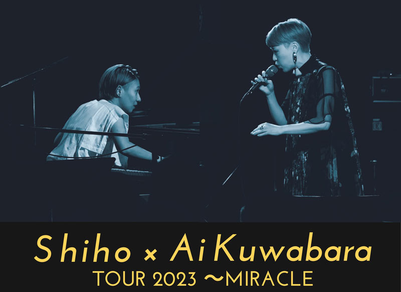 Shiho × Ai Kuwabara Tour 2023 ～MIRACLE〜 231111 live