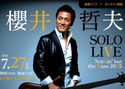櫻井哲夫ソロライブ “Nothin’ but the Bass 2025”